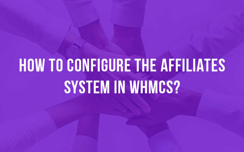 Affiliates System in WHMCS